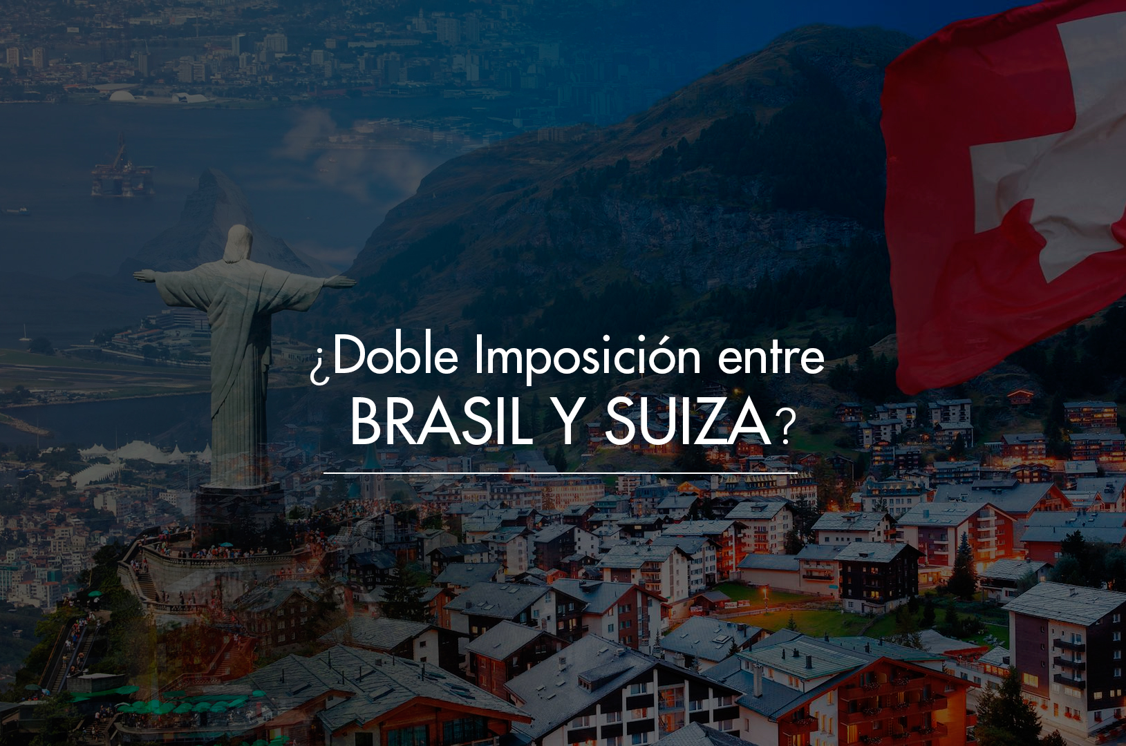 Convenio para evitar la Doble Imposición entre Brasil y Suiza