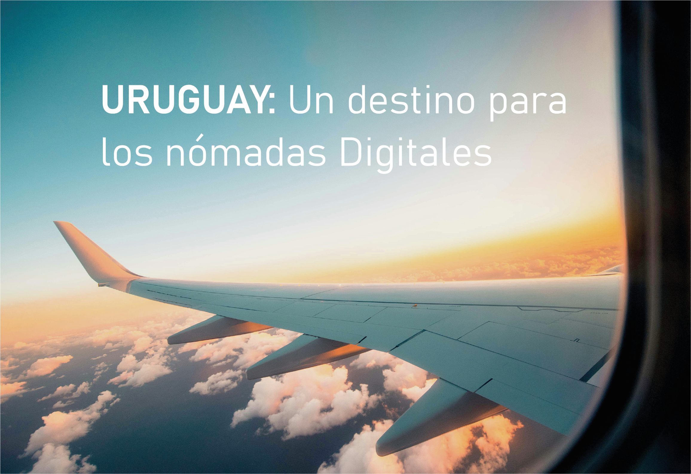 URUGUAY:Un destino para los nómadas Digitales