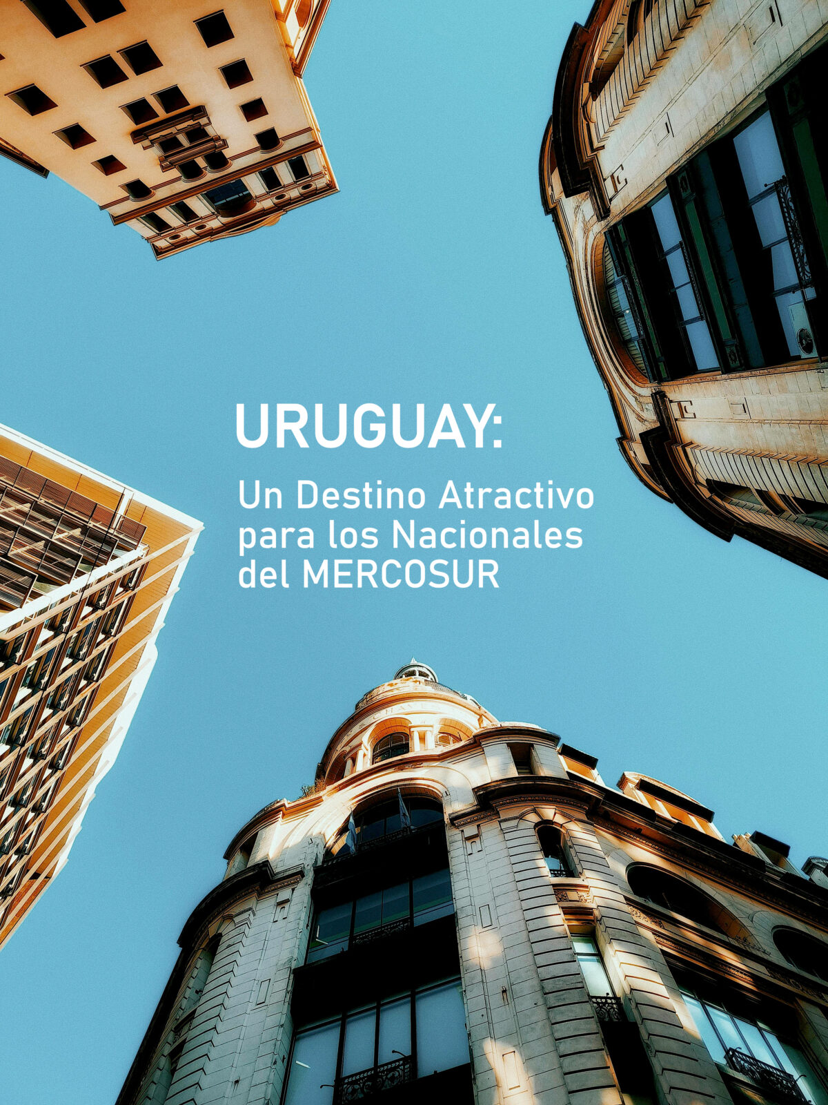 URUGUAY: Un Destino Atractivo para los Nacionales del MERCOSUR 