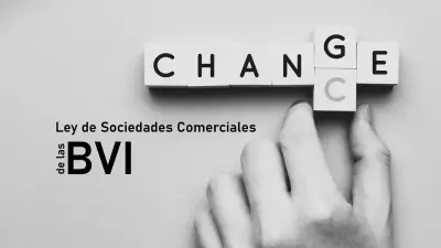¿Tienes Sociedades Comerciales en BVI? ¿Conoces los recientes cambios en la normativa?